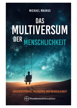 Abbildung von Maurus / Wunderwerkmanufaktur | Das Multiversum der Menschlichkeit | 1. Auflage | 2025 | beck-shop.de
