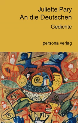 Abbildung von Pary / Kelletat | An die Deutschen | 1. Auflage | 2025 | beck-shop.de