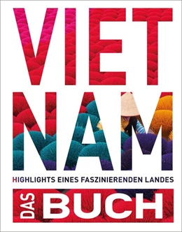 Abbildung von Weiss | KUNTH Vietnam. Das Buch | 1. Auflage | 2025 | beck-shop.de