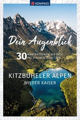 Abbildung von KOMPASS Dein Augenblick Kitzbüheler Alpen & Wilder Kaiser | 2. Auflage | 2025 | beck-shop.de