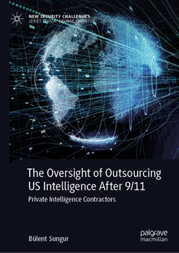 Abbildung von Sungur | The Oversight of Outsourcing US Intelligence After 9/11 | 1. Auflage | 2025 | beck-shop.de