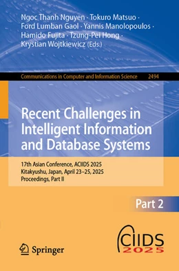 Abbildung von Nguyen / Matsuo | Recent Challenges in Intelligent Information and Database Systems | 1. Auflage | 2025 | beck-shop.de