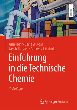 Abbildung von Behr / Agar | Einführung in die Technische Chemie | 3. Auflage | 2025 | beck-shop.de