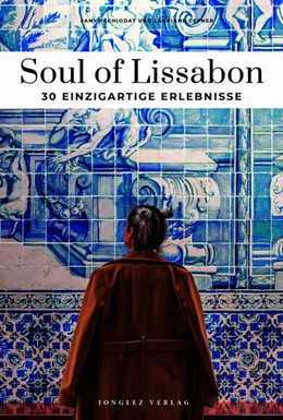 Abbildung von Gepner / Péchiodat | Soul of Lissabon - einzigartige Erlebnisse | 3. Auflage | 2025 | beck-shop.de