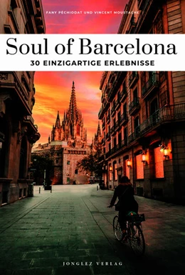 Abbildung von Moustache / Péchiodat | Soul of Barcelona - einzigartige Erlebnisse | 3. Auflage | 2025 | beck-shop.de