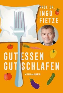 Abbildung von Fietze | Gut essen, gut schlafen | 1. Auflage | 2025 | beck-shop.de