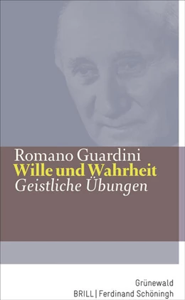 Abbildung von Guardini | Wille und Wahrheit | 7. Auflage | 2025 | beck-shop.de