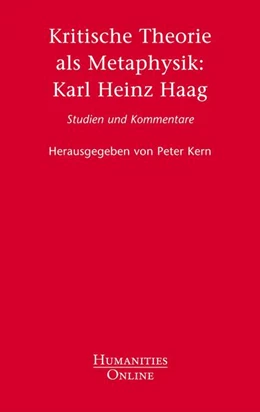 Abbildung von Kern | Kritische Theorie als Metaphysik: Karl Heinz Haag | 1. Auflage | 2025 | beck-shop.de
