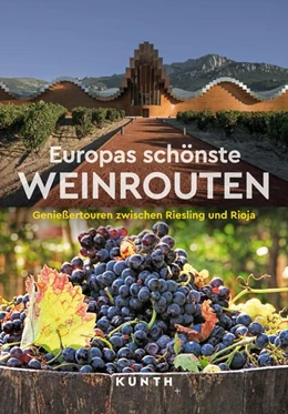 Abbildung von Verlag | KUNTH Europas schönste Weinrouten | 4. Auflage | 2025 | beck-shop.de