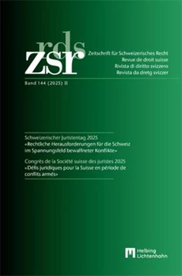 Abbildung von Schweizerischer Juristentag 2025 = Congrès de la Société suisse des Juristes 2025. Défis juridiques pour la Suisse en période de conflits armés | 1. Auflage | 2025 | Band 144 (2025) II | beck-shop.de