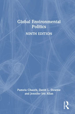 Abbildung von Chasek / Downie | Global Environmental Politics | 9. Auflage | 2025 | beck-shop.de