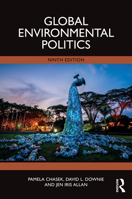 Abbildung von Chasek / Downie | Global Environmental Politics | 9. Auflage | 2025 | beck-shop.de