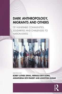 Abbildung von Luthra Sinha / Devi Gopal | Dark Anthropology, Migrants and Others | 1. Auflage | 2025 | beck-shop.de