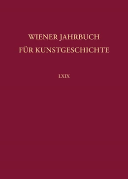 Abbildung von Schütze | Wiener Jahrbuch für Kunstgeschichte Bd. LXIX | 1. Auflage | 2025 | beck-shop.de