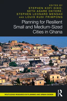 Abbildung von Diko / Asare Okyere | Planning for Resilient Small and Medium-Sized Cities in Ghana | 1. Auflage | 2025 | beck-shop.de