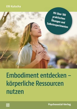 Abbildung von Kutscha | Embodiment entdecken – körperliche Ressourcen nutzen | 1. Auflage | 2025 | beck-shop.de