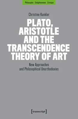 Abbildung von Kunkler | Plato, Aristotle and the Transcendence Theory of Art | 1. Auflage | 2025 | 14 | beck-shop.de