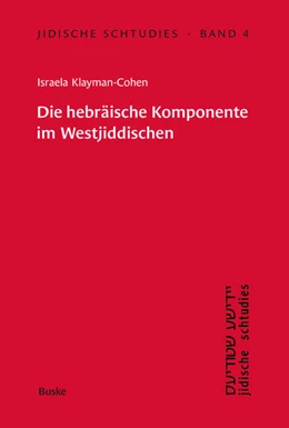 Abbildung von Klayman-Cohen | Die hebräische Komponente im Westjiddischen am Beispiel der Memoiren der Glückel von Hameln | 1. Auflage | 2025 | 4 | beck-shop.de