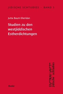 Abbildung von Baum-Sheridan | Studien zu den westjiddischen Estherdichtungen | 1. Auflage | 2025 | 5 | beck-shop.de