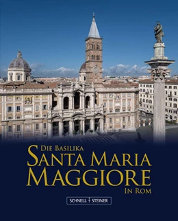 Abbildung von Raub | Die Basilika Santa Maria Maggiore in Rom | 1. Auflage | 2025 | beck-shop.de
