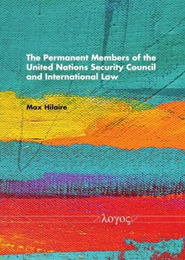Abbildung von Hilaire | The Permanent Members of the United Nations Security Council and International Law | 1. Auflage | 2025 | beck-shop.de