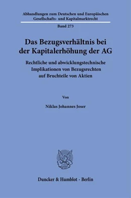 Abbildung von Joser | Das Bezugsverhältnis bei der Kapitalerhöhung der AG | 1. Auflage | 2025 | beck-shop.de