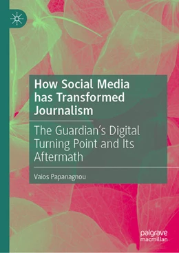 Abbildung von Papanagnou | How Social Media has Transformed Journalism | 1. Auflage | 2025 | beck-shop.de