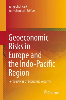 Abbildung von Park / Lai | Geoeconomic Risks in Europe and the Indo-Pacific Region | 1. Auflage | 2025 | beck-shop.de