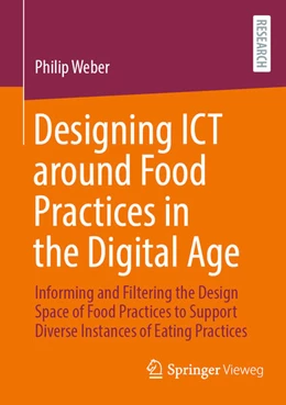 Abbildung von Weber | Designing ICT around Food Practices in the Digital Age | 1. Auflage | 2025 | beck-shop.de