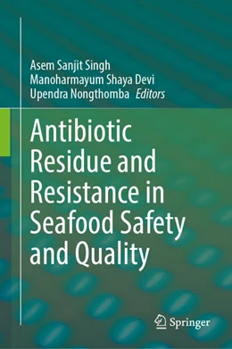 Abbildung von Singh / Devi | Antibiotic Residue and Resistance in Seafood Safety and Quality | 1. Auflage | 2025 | beck-shop.de