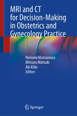 Abbildung von Matsumura / Matsuki | MRI and CT for Decision-Making in Obstetrics and Gynecology Practice | 1. Auflage | 2025 | beck-shop.de