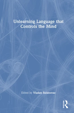 Abbildung von Sutanovac | Unlearning Language that Controls the Mind | 1. Auflage | 2025 | beck-shop.de