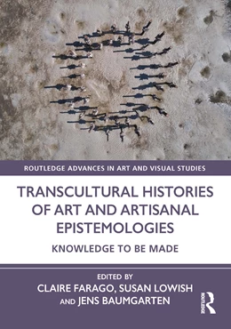 Abbildung von Farago / Baumgarten | Transcultural Histories of Art and Artisanal Epistemologies | 1. Auflage | 2025 | beck-shop.de