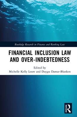 Abbildung von Damar-Blanken / Kelly Louw | Financial Inclusion Law and Over-Indebtedness | 1. Auflage | 2025 | beck-shop.de