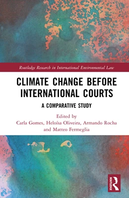 Abbildung von Rocha / Gomes | Climate Change before International Courts | 1. Auflage | 2025 | beck-shop.de