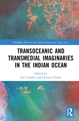 Abbildung von Vierke / Fendler | Transoceanic and Transmedial Imaginaries in the Indian Ocean | 1. Auflage | 2025 | beck-shop.de