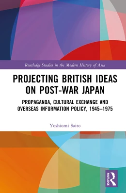Abbildung von Saito | Projecting British Ideas on Post-War Japan | 1. Auflage | 2025 | beck-shop.de