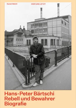 Abbildung von Wehrli | Hans-Peter Bärtschi. Rebell und Bewahrer | 1. Auflage | 2025 | beck-shop.de