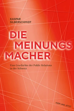 Abbildung von Silberschmidt | Die Meinungsmacher | 1. Auflage | 2025 | beck-shop.de