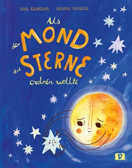 Abbildung von Raubaum | Als der Mond die Sterne ordnen wollte | 1. Auflage | 2025 | beck-shop.de