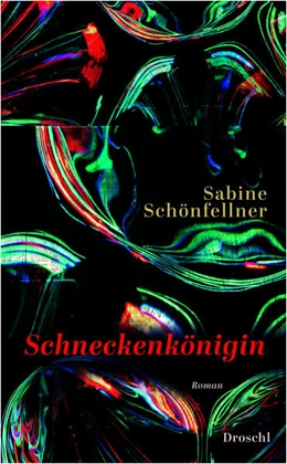 Abbildung von Schönfellner | Schneckenkönigin | 1. Auflage | 2025 | beck-shop.de