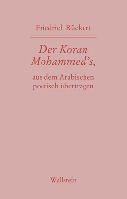 Abbildung von Bobzin / Fischer | Der Koran Mohammed's, aus dem Arabischen poetisch übertragen | 1. Auflage | 2025 | beck-shop.de