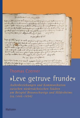 Abbildung von Czerner | 'Leve getruve frunde' | 1. Auflage | 2025 | beck-shop.de