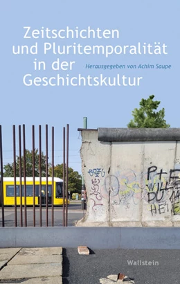 Abbildung von Saupe | Zeitschichten und Pluritemporalität in der Geschichtskultur | 1. Auflage | 2025 | beck-shop.de