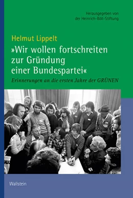 Abbildung von Lippelt / Heinrich-Böll-Stiftung | 'Wir wollen fortschreiten zur Gründung einer Bundespartei' | 1. Auflage | 2025 | beck-shop.de