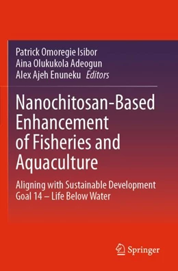 Abbildung von Isibor / Adeogun | Nanochitosan-Based Enhancement of Fisheries and Aquaculture | 1. Auflage | 2025 | beck-shop.de