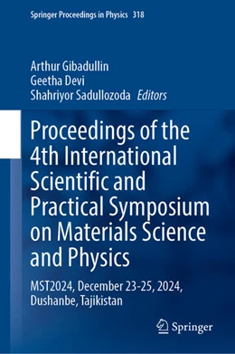 Abbildung von Gibadullin / Devi | Proceedings of the 4th International Scientific and Practical Symposium on Materials Science and Physics | 1. Auflage | 2025 | beck-shop.de