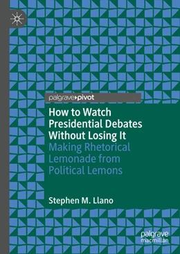 Abbildung von Llano | How to Watch Presidential Debates Without Losing It | 1. Auflage | 2025 | beck-shop.de