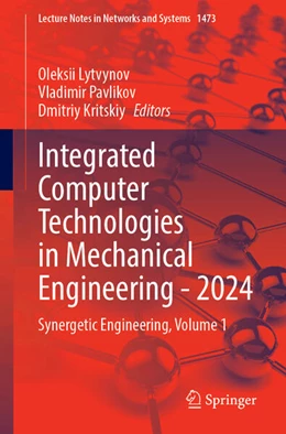 Abbildung von Lytvynov / Pavlikov | Integrated Computer Technologies in Mechanical Engineering - 2024 | 1. Auflage | 2025 | beck-shop.de