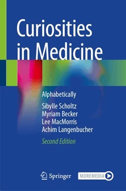 Abbildung von Scholtz / MacMorris | Curiosities in Medicine | 2. Auflage | 2025 | beck-shop.de